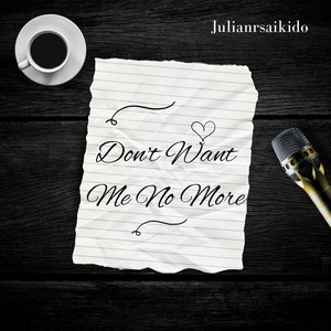 Don't Want Me No More