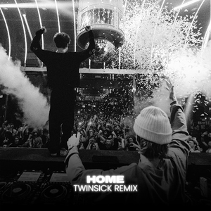 Home (TWINSICK Remix)