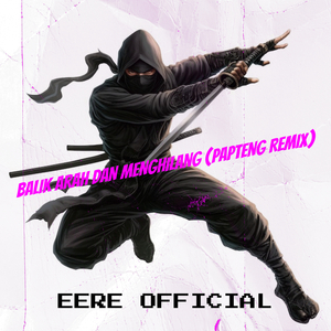 Balik Arah Dan Menghilang (Papteng Remix)