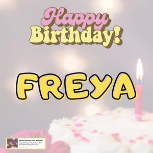 Happy Birthday FREYA Song