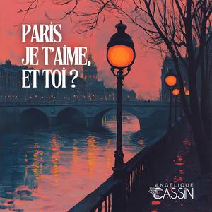 Paris je t'aime, et toi ?