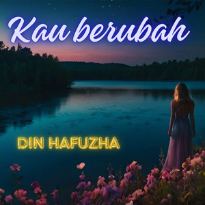 Kau berubah