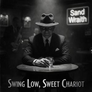 Swing Low, Sweet Chariot