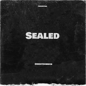 Sealed