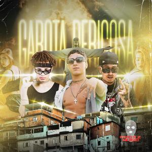 Garota Perigosa (feat. Mk papers, Destino RT & Disther Chc) (Rizo Kz Music De Por Vida)