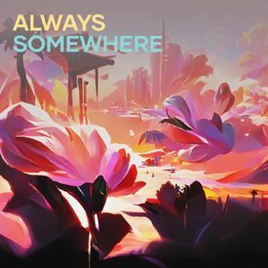 Always Somewhere (Cover)
