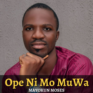 Ope Ni Mo Muwa