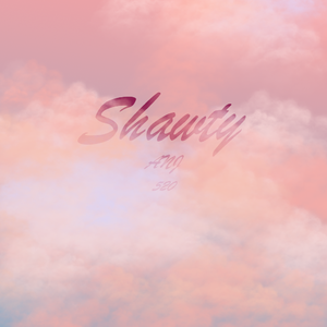 Shawty（prod.byURBOIWHELAN)
