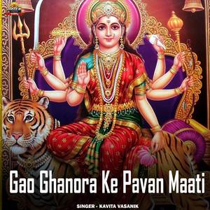 Gao Ghanora Ke Pavan Maati