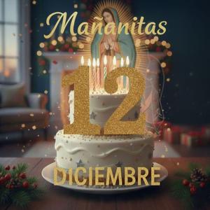 Mañanitas 12 de Diciembre