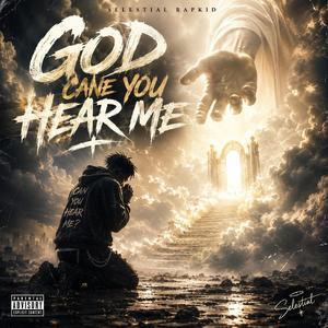 God Can You Hear Me