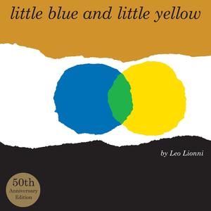 Little Blue and Little Yellow小蓝和小黄（Leo Lionni英文绘本）