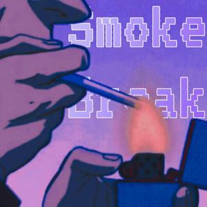 Smoke Break