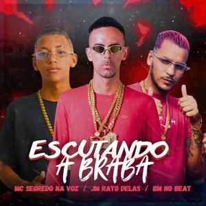 Escutando a Braba