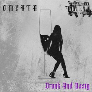 Drunk & Nasty