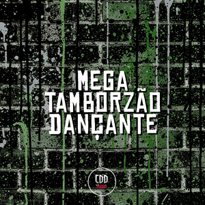MEGA TAMBORZÃO DANÇANTE