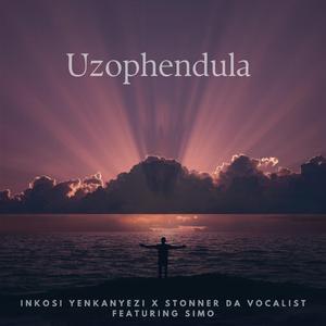 Uzophendula (feat. Stonner Da Vocalist & Simo)