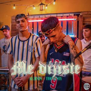 ME DIJISTE (feat. Thommy)