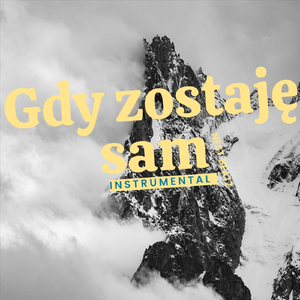 Gdy Zostaję Sam (Instrumental)