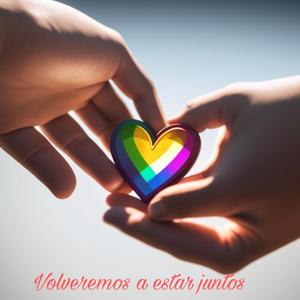 Volveremos a estar juntos