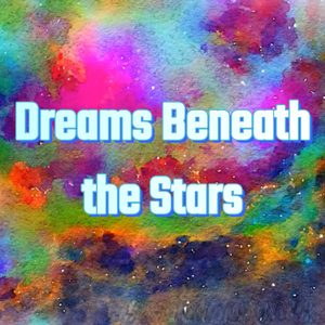 Dreams Beneath the Stars