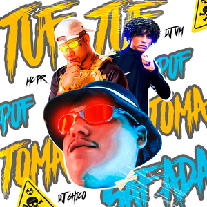Tuf Tuf Pof Pof, Toma Toma Safada (feat. MC PR & DJ CHICO)