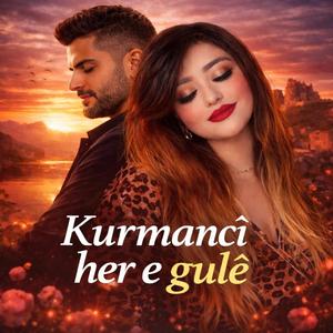 Kurmancî Her E Gulê ) | Kürtçe Düet