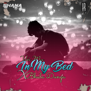 In My Bed X Bhula Dunga (Lofi Vibe)