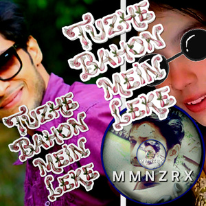 TUZHE BAHON MEIN LEKE (VOLUME 1)