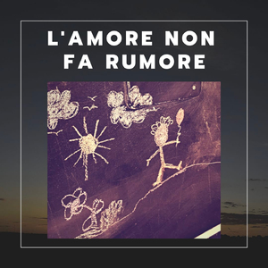 L'amore non fa rumore