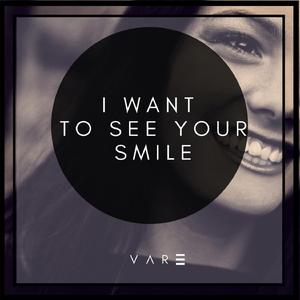 I Want To See Your Smile