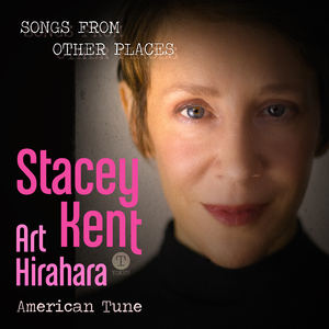Songs from Other Places - 05 - American Tune 210312a MIX - 192000 - Stacey Kent