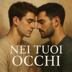 Nei tuoi occhi – La canzone LGBTQ+ che racconta il coraggio di amare senza maschere