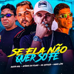 Se Ela Não Quer So Fé (feat. MC Astucia)