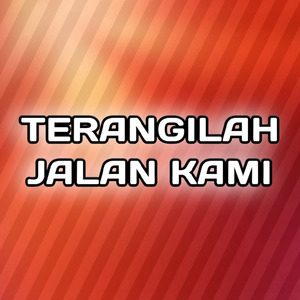 Terangilah Jalan Kami
