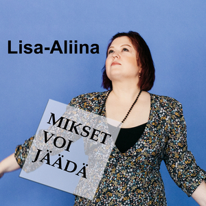 Mikset voi jäädä