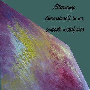 Alternanze Dimensionali In Un Contesto Metaforico