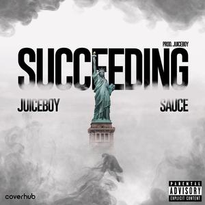 Succeeding (feat. Saucewiththesauce)