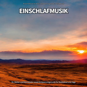 Einschlafmusik für schöne Träume