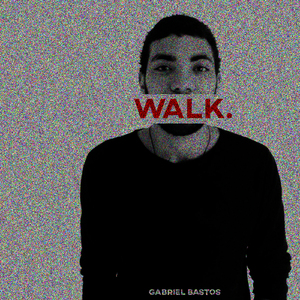 Walk.