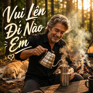 Vui Lên Đi Nào Em (feat. Phong Rumba - Quý Ông Phòng Trà)