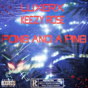Pong And A Ping (feat. Keezy Rose)