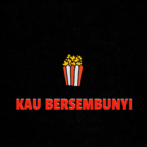 Kau Bersembunyi