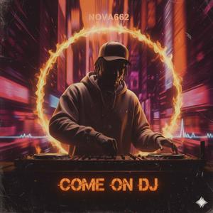 Come On DJ