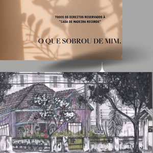 O Que Sobrou de Mim