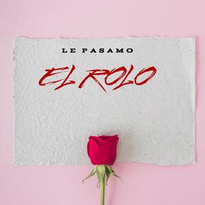 Le Pasamos El Rolo