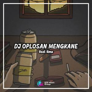 Dj Oplosan (Dj Koplo)