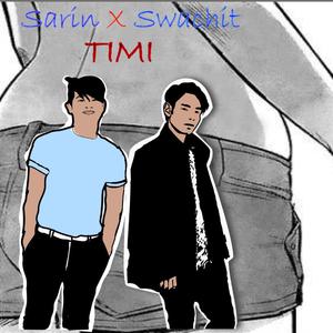 Timi (feat. Swachit Shakya)