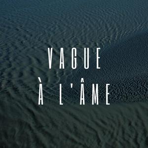 Vague à l'âme