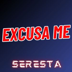 Excusa Me - Seresta